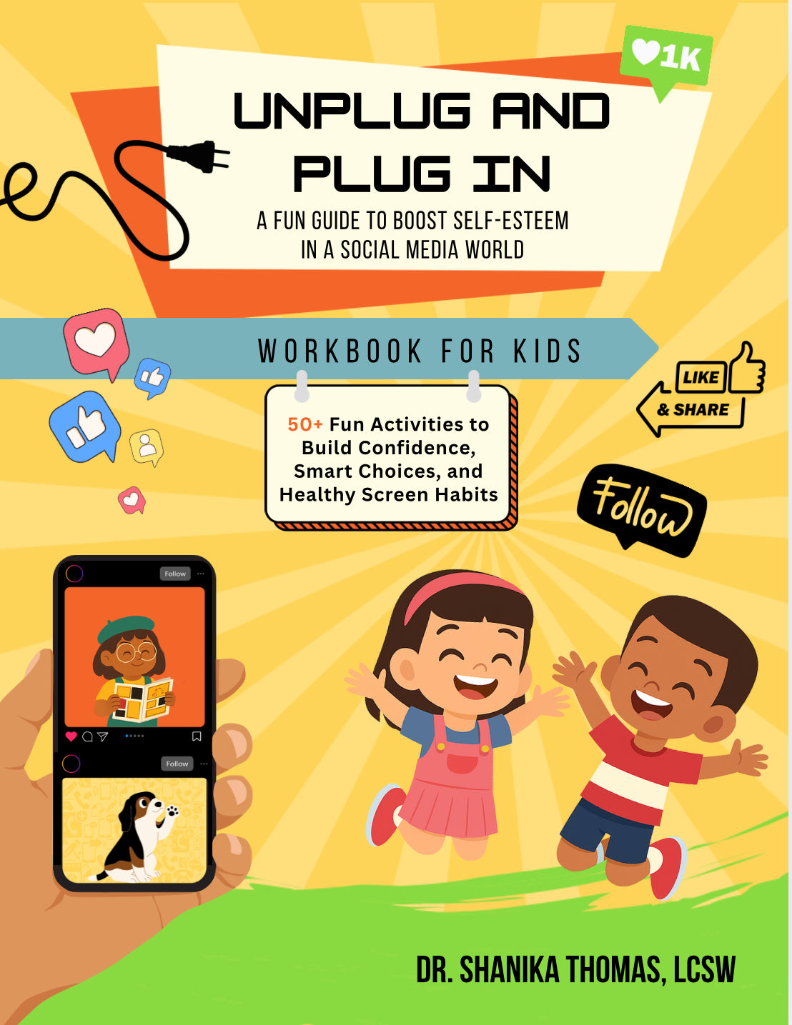 Unplug and Plug In: Fun Guide to Boost Self-Esteem in a Social Media World